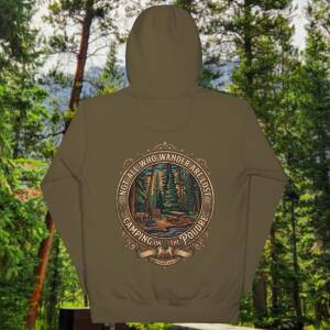 Military green Not All Who Wander Are Lost — Camping on the Poudre Hoodie, back view