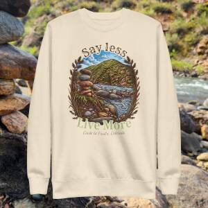 Bone Say Less, Live More — Cache la Poudre Premium Sweatshirt, front view