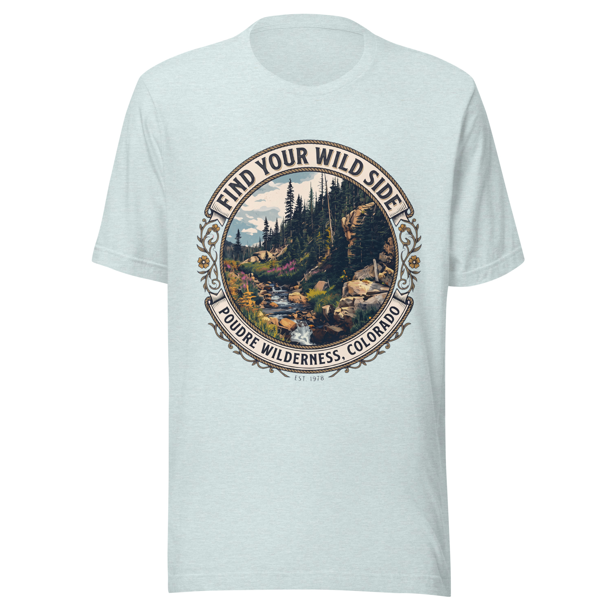 Light blue unisex t-shirt with a vintage circular badge reading Find Your Wild Side, Poudre Wilderness Colorado, over a mountain creek and forest